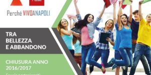 Tra bellezza e abbandono: si chiude al Modernissimo il progetto 2016-17 sviluppato da Vivoanapoli con sei scuole napoletane