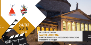 Napoli/Cinema. Contenuti, Centri di produzione, Formazione. Prospettive di sviluppo.