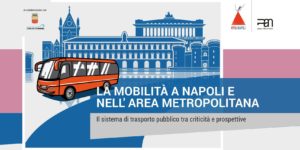 «La mobilità a Napoli e nell’area metropolitana», PAN, 23 giugno 2022.
